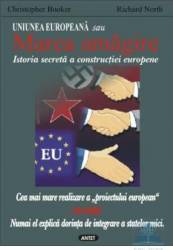 Uniunea Europeana sau marea amagire - Christopher Booker Richard North 