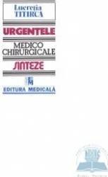 Urgentele medico-chirurgicale - Sinteze pentru asistentii medicali - Lucretia Titirca