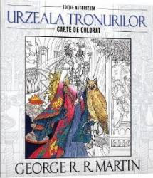 Urzeala tronurilor - George R.R. Martin - Carte de colorat 