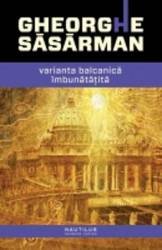 Varianta balcanica imbunatatita - Gheorghe Sasarman 