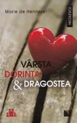 Varsta dorinta si dragostea - Marie de Hennezel 