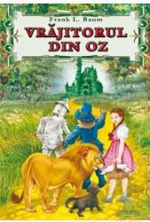 Vrajitorul din Oz - L. Frank Baum 