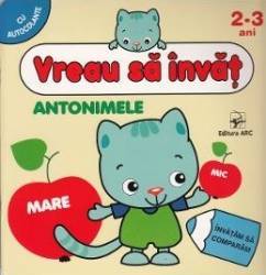 Vreau sa invat Antonimele 2-3 Ani 