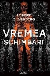 Vremea schimbarii - Robert Silverberg 