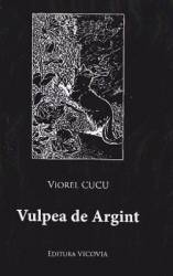 Vulpea de argint - Viorel Cucu 