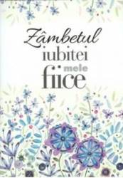 Zambetul iubitei mele fiice 