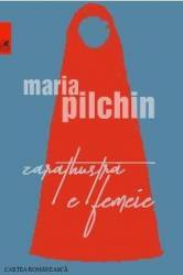 Zarathustra e femeie - Maria Pilchin 