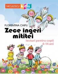 Zece ingeri mititei - Florentina Chifu 