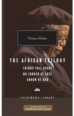 The African Trilogy Things Fall Apart No Longer at Ease Arrow of God ...