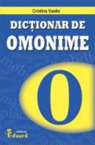 call Planting trees Annual Dictionar De Omonime Si Cuvinte Polisemantice - Cristina Vasile la DOMO